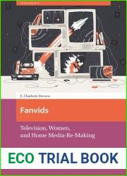 Fanvids: Television, Women, and Home Media Re-Use
