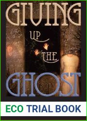 Giving Up the Ghost