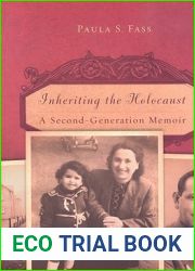 Inheriting the Holocaust: A Second-Generation Memoir
