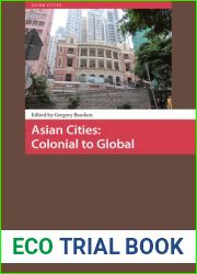 Asian Cities: Colonial to Global
