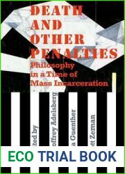 Death and Other Penalties: Philosophy in a Time of Mass Incarceration