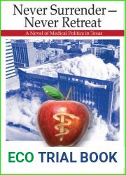 Never Surrender-Never Retreat: A Novel of Medical Politics in Texas