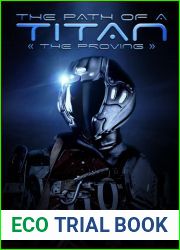 The Path of a Titan: The Proving
