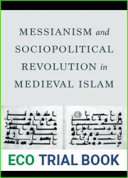 Messianism and Sociopolitical Revolution in Medieval Islam