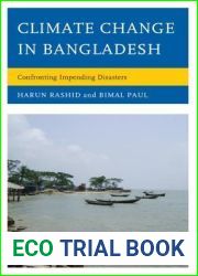 Climate Change in Bangladesh: Confronting Impending Disasters