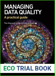 Managing Data Quality: A practical guide