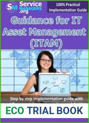 Guidance for IT Asset Management (ITAM): Step by step implementation guide with workflows, metrics, best practices and checklists (100% Practical Implementation Guide)