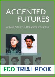 Accented Futures: Language activism and the ending of apartheid