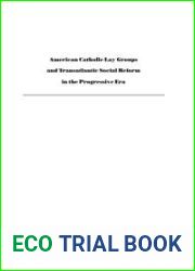American Catholic Lay Groups and Transatlantic Social Reform in the Progressive Era