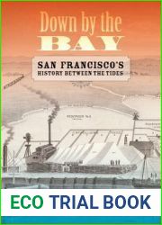 Down by the Bay: San Francisco|s History Between the Tides