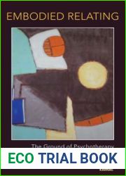 Embodied Relating: The Ground of Psychotherapy