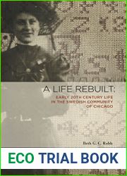 A Life Rebuilt: Early 20Th Century Life in the Swedish Community of Chicago
