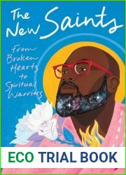 The New Saints: From Broken Hearts to Spiritual Warriors