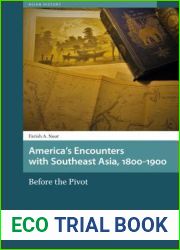 America|s Encounters with Southeast Asia, 1800-1900: Before the Pivot (Asian History)