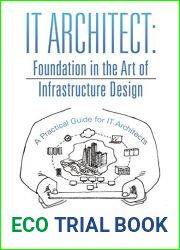 IT Architect: Foundation In the Art of Infrastructure Design: A Practical Guide For IT Architects