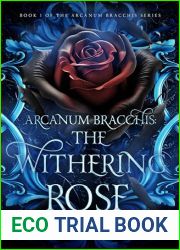 Arcanum Bracchis: The Withering Rose
