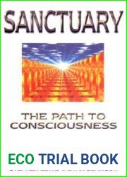 Sanctuary: The Path to Consciousness