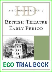 Historical Dictionary of British Theatre: Early Period