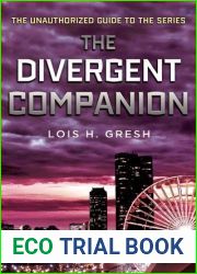 The Divergent Companion: The Unauthorized Guide to the Series