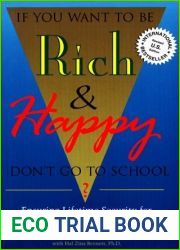 If You Want To Be Rich and Happy Don|t Go To School: Insuring Lifetime Security for Yourself and Your Children