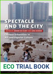 Spectacle and the City: Chinese Urbanities in Art and Popular Culture (Cities and Cultures)