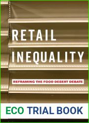 Retail Inequality: Reframing the Food Desert Debate