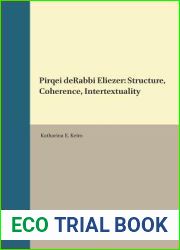 Pirqei deRabbi Eliezer: Structure, Coherence, Intertextuality (Ancient Judaism and Early Christianity, 96) (English and Hebrew Edition)