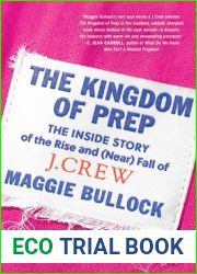The Kingdom of Prep: The Inside Story of the Rise and (Near) Fall of J.Crew
