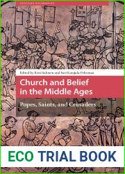Church and Belief in the Middle Ages: Popes, Saints, and Crusaders (Crossing Boundaries: Turku Medieval and Early Modern Studies)