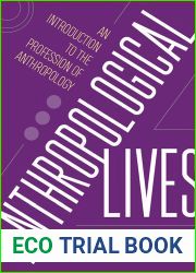 Anthropological Lives: An Introduction to the Profession of Anthropology