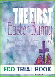 The First Easter Bunny: A children|s story to discover Jesus through the eyes of one very special rabbit