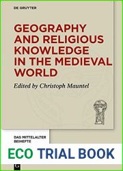 Geography and Religious Knowledge in the Medieval World (Das Mittelalter. Perspektiven mediavistischer Forschung. Beihefte Book 14)