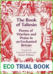The Book of Taliesin: Poems of Warfare and Praise in an Enchanted Britain