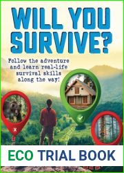 Will You Survive?: Follow the adventure and learn real-life survival skills along the way!