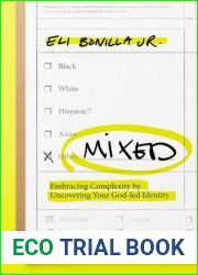 Mixed: Embracing Complexity by Uncovering Your God-led Identity