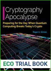 Cryptography Apocalypse: Preparing for the Day When Quantum Computing Breaks Today|s Crypto