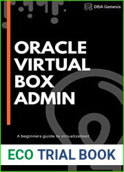 Oracle VirtualBox Administration: A beginners guide to virtualization!