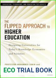 The Flipped Approach to Higher Education: Designing Universities for Today|s Knowledge Economies and Societies