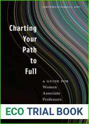 Charting Your Path to Full: A Guide for Women Associate Professors