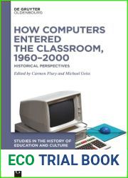 How Computers Entered the Classroom, 1960-2000: Historical Perspectives (Issn)