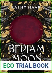 Bedlam Moon (Bedlam Moon, #1)
