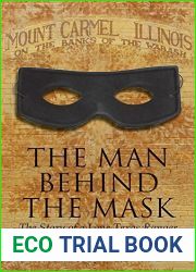 The Man Behind the Mask: The Story of a Lone Texas Ranger