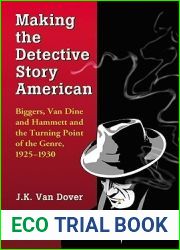 Making the Detective Story American: Biggers, Van Dine and Hammett and the Turning Point of the Genre, 1925-1930