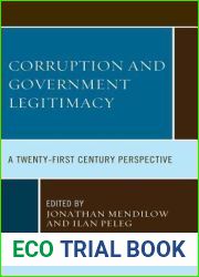Corruption and Governmental Legitimacy: A Twenty-First Century Perspective