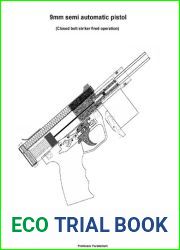 9mm Semi-Automatic Closed-Bolt Pistol - Practical Scrap Metal Small Arms Volume 13