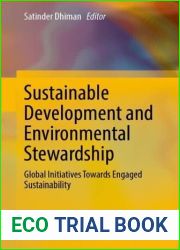 Sustainable Development and Environmental Stewardship: Global Initiatives Towards Engaged Sustainability