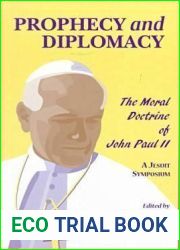 Prophecy and Diplomacy: The Moral Doctrine of John Paul II