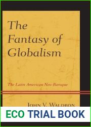 The Fantasy of Globalism: The Latin American Neo-Baroque