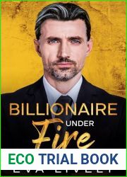 Billionaire Under Fire: An Enemies to Lovers Single Dad Suspense Romance