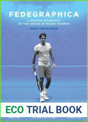 Fedegraphica: A Graphic Biography of the Genius of Roger Federer